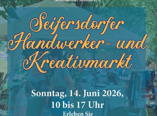 Seifersdorfer Handwerker- und Kreativmarkt am 14.06.2026 im Schlosspark Seifersdorf
