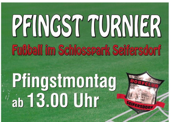 Fußball-Pfingstturnier im Schlosspark Seifersdorf am 25.05.2026 ab 13 Uhr